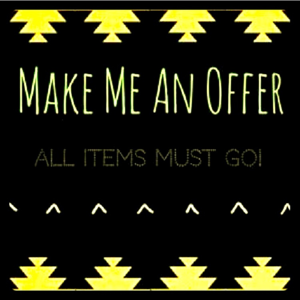 Make an offer! All things must go!